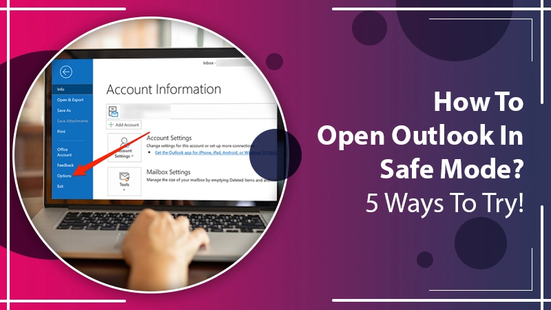 Methods to Open Outlook in Safe Mode and Work Uninterruptedly