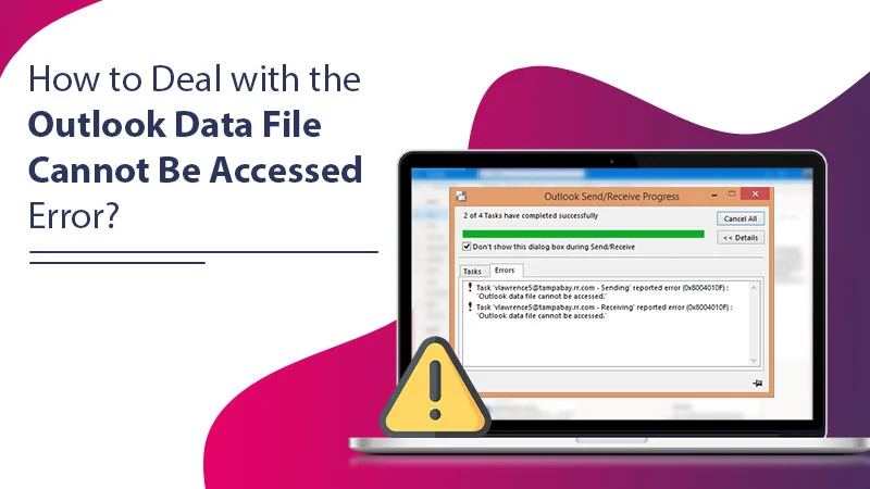 6 Ways To Reslove Outlook Data File Cannot Be Accessed Problem