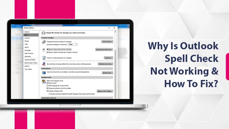 Outlook Spell Check Not Working? – Implement These 8 Fixes