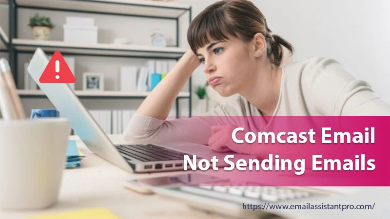 Comcast Email Not Sending Emails – How To Fix (Complete Guide 2023)